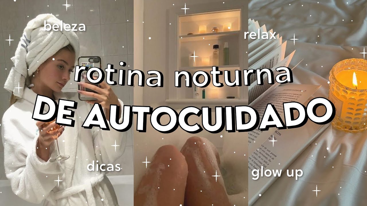 ROTINA NOTURNA de AUTOCUIDADO PERFEITA | 15 PASSOS de CUIDADOS NOTURNOS | *beleza, relax*