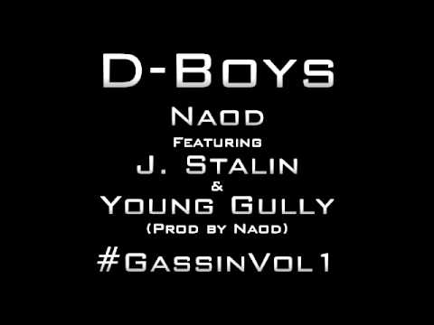 D-Boys - Naod feat. J. Stalin n Young Gully **w/DL Link**