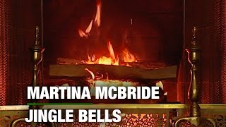 Martina McBride – Jingle Bells (Christmas Songs – Yule Log)