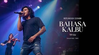 Download lagu Bahasa Kalbu (Rock Version) – Cover Pria Serak Tinggi 90’an | Tribute Titi DJ mp3