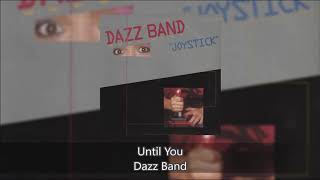 Until You - Dazz Band