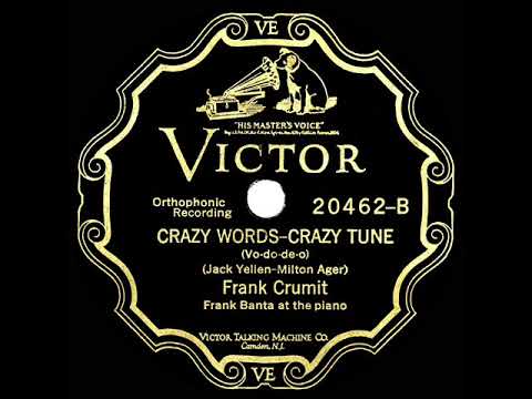 1927 HITS ARCHIVE: Crazy Words--Crazy Tune (Vo-do-de-o) - Frank Crumit