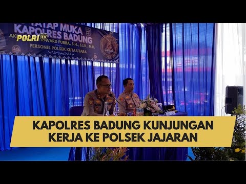 KAPOLRES BADUNG KUNJUNGAN KERJA KE POLSEK JAJARAN