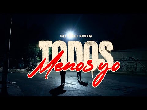 isek - Todos Menos Yo Ft @BULLMONTANA-LM