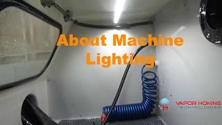 Vapor blasting machine lighting