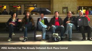 #992 Anthem For The Already Defeated-Rock Plaza Central
