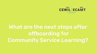 Community Service Learning (CSL) - Offboarding/Next Steps