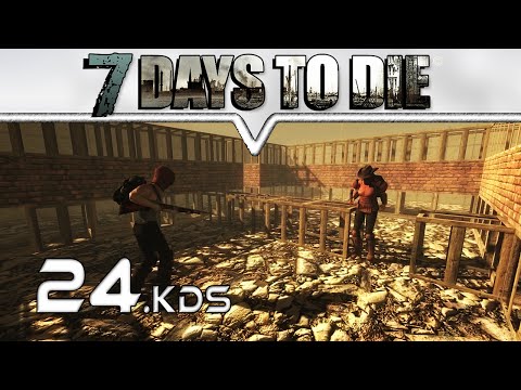 7 DAYS TO DIE ★ KDS ★  #24 Wohngemeinschaft 1. Stock ★ Let's Play Deutsch German Gameplay
