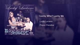 Lucky Luciano - Lucky Who? Lucky Me Slowed