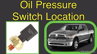 Oil Pressure Switch location on a (2009-2018) Dodge Ram 2500 6.4L