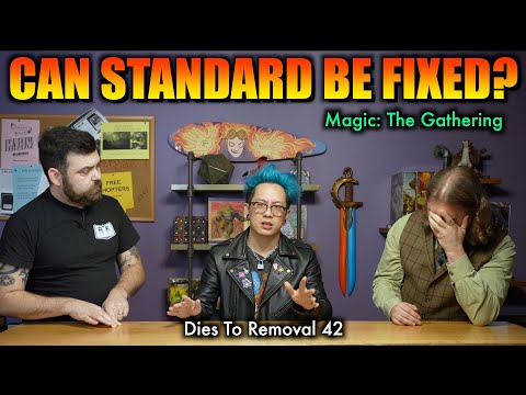 Can Standard Be Fixed? | Dies To Removal 42 | Magic: The Gathering Video Podcast