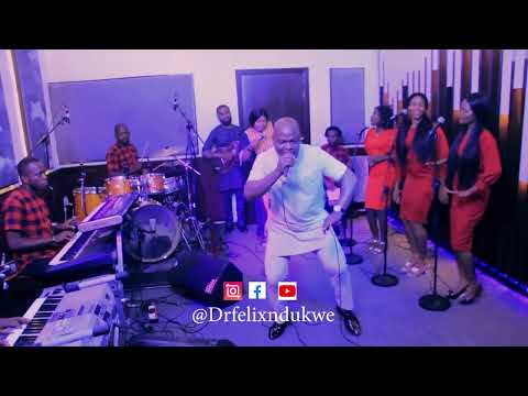 Dr Felix Ndukwe - Amara [Healing Praise Live Sessions]