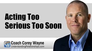 Acting Too Serious Too Soon