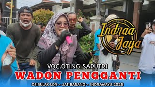 Download lagu WADON PENGGANTI • VOC.OTING SAPUTRI | INDRA JAYA !! DESA BULAK LOR JATIBARANG INDRAMAYU 2025 mp3 Download lagu WADON PENGGANTI • VOC.OTING SAPUTRI | INDRA JAYA !! DESA BULAK LOR JATIBARANG INDRAMAYU 2025 mp3