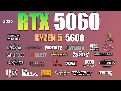 RTX 5060 + Ryzen 5 5600 : Test in 25 Games In 2026
