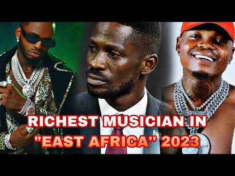 WASANII 20 MATAJIRI AFRIKA MASHARIKI 2023 / Top 20 richest musician in east Africa 2023.