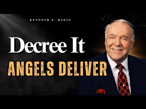 Unlock ANGELIC PROVISION: How Decrees Release FINANCIAL ANGELS Into Lives | Kenneth E. Hagin
