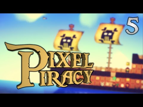 Pixel Piracy [Ep5] FullHD