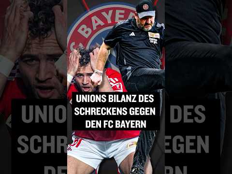 Unions Bilanz des Schreckens gegen den FC Bayern #shorts