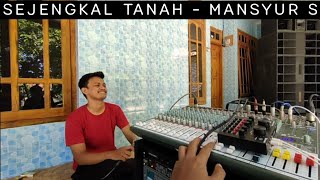 Download lagu Sejengkal tanah - Mansyur S Cover mp3 Download lagu Sejengkal tanah - Mansyur S Cover mp3