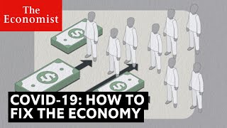 Covid-19: how to fix the economy