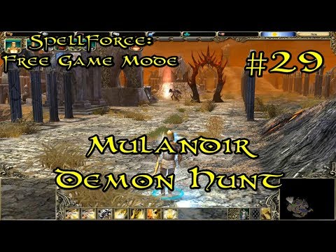 SpellForce: Free Game Mode Episode 29 - Mulandir Demon Hunt