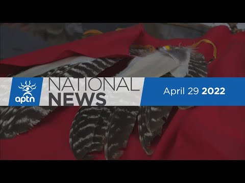 APTN National News April 29, 2022 – Mother files $2M lawsuit, Resource extraction and violence study