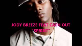 SPRINT JODY BREEZE FT CA$H OUT NEWW