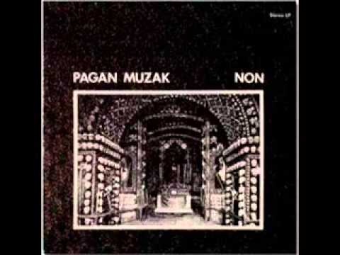 NON || Pagan Muzak   - Full Album