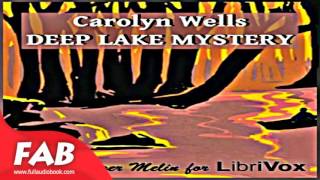 Deep Lake Mystery Full Audiobook by Carolyn WELLS by Crime & Mystery Fiction