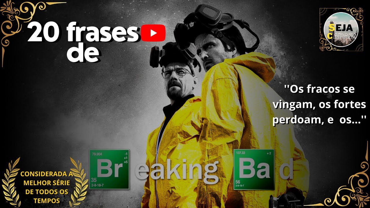 FRASES MARCANTES  DA SÉRIE  BREAKING BAD [frases de séries]