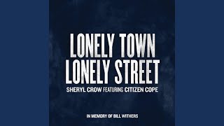 Sheryl Crow Lonely Town, Lonely Street