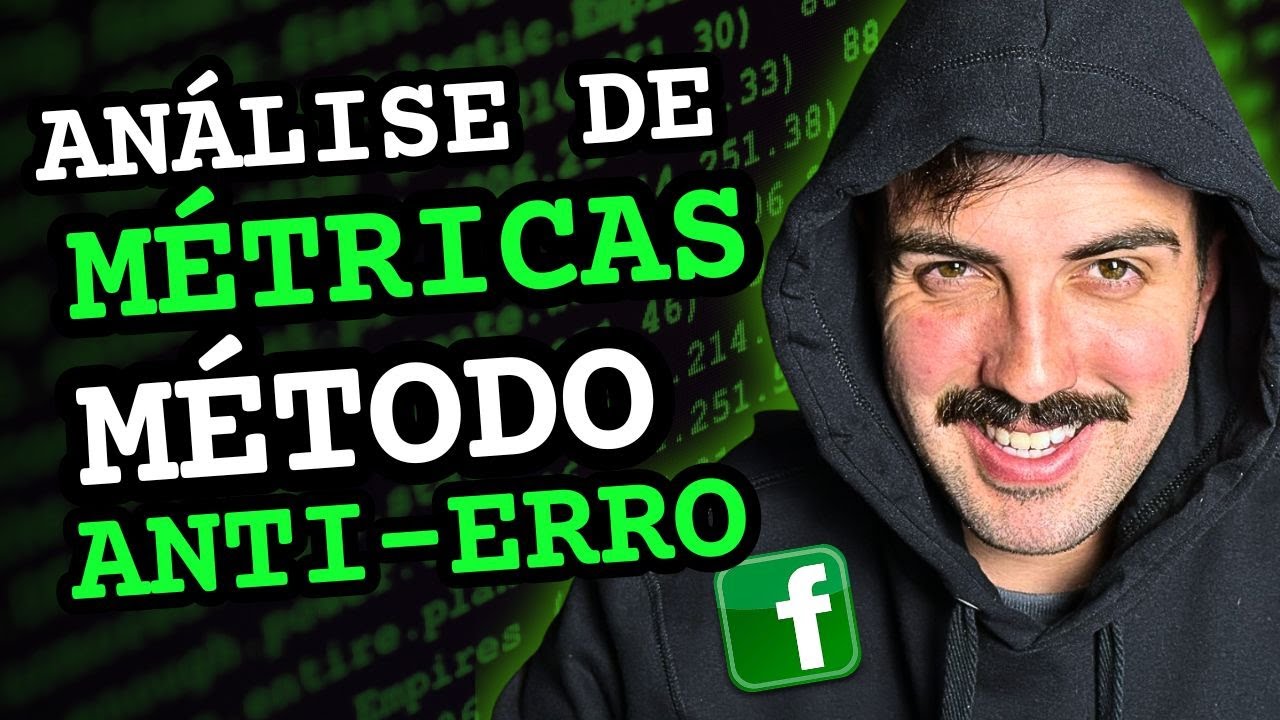 ANÁLISE DE MÉTRICAS FACEBOOK ADS | MÉTODO ANTI-ERRO