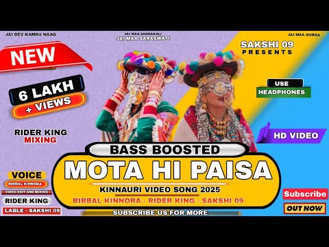 Mota Hi Paisa || Latest Kinnauri Video Song 2023 || Rider king || Sakshi 09