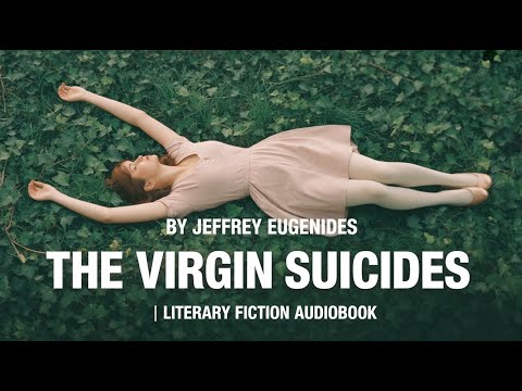The Virgin Suicides by Jeffrey Eugenides | Literary Fiction Psychological Drama Audiobook