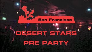 Desert Stars Festival Pre Party San Francisco - 10/1/2014 - Part Two