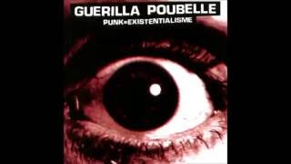 Guerilla Poubelle - Punk=Existentialisme - 2007 - (Full Album)