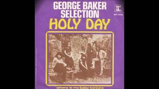 GEORGE BAKER SELECTION - HOLY DAY (aus dem Jahr 1972)