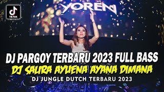 Download lagu DJ PARGOY TERBARU 2023 !! DJ SALIRA AYEUNA AYANA DIMANA JEDAG JEDUG ( JUNGLE DUTCH FULL BASS 2023) mp3