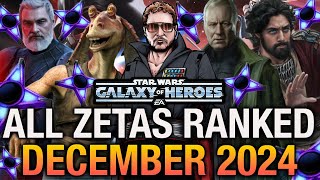 ALL ZETAS RANKED FROM BEST TO WORST DECEMBER 2024 | Zeta Order + Best Zetas for EVERY Team in SWGoH