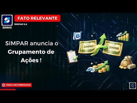 Thumbnail do vídeo: #SIMH3: SIMPAR Anuncia GRUPAMENTO de Ações: Veja o que muda na sua conta!