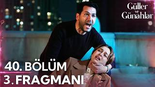 Güller ve Günahlar 40. Bölüm 3. Fragmanı | Sana hiçbir şey olmasına izin vermeye