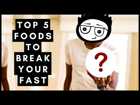 Top 5 Foods To Break Your Fast