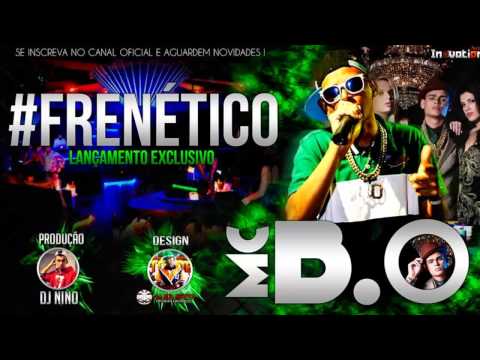MC BÓ   Frenético   Música Nova 2013 Dj Nino) Lançamento 2013