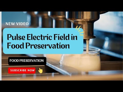 Pulse Electric Field in Food Preservation I PEF I Food Industry I Food Science and Technology