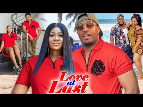 Love At Last Full Movie - Mercy Johnson Latest Nigerian Nollywood Movie Full HD