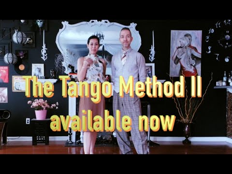 The Tango Method II - comprehensive Argentine Tango Course for intermediate level dancers.