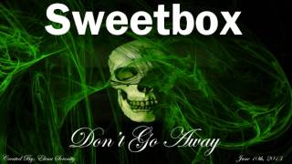 Sweetbox - Don&#39;t Go Away