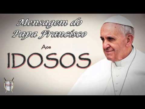 Mensagem do Papa Francisco aos Idosos