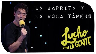 Lucho con La Gente #214 - La Jarrita y La Roba Tápers